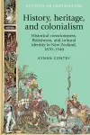 History, Heritage, and Colonialism cover