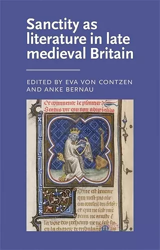 Sanctity as Literature in Late Medieval Britain cover