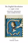 The English Revolution c. 1590–1720 cover