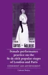 Female Performance Practice on the Fin-De-SièCle Popular Stages of London and Paris cover