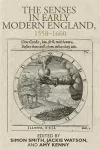 The Senses in Early Modern England, 1558–1660 cover