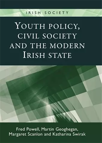 Youth Policy, Civil Society and the Modern Irish State cover