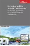 Devolution and the Scottish Conservatives cover