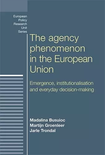 The Agency Phenomenon in the European Union cover