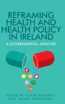 Reframing Health and Health Policy in Ireland cover