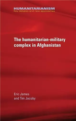 The Military-Humanitarian Complex in Afghanistan cover