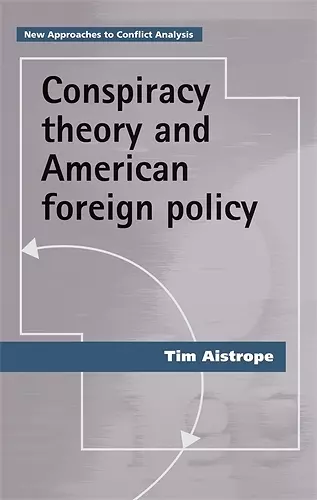 Conspiracy Theory and American Foreign Policy cover