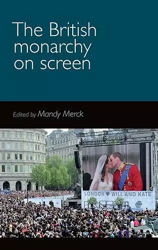 The British Monarchy on Screen cover