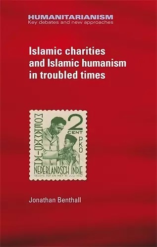 Islamic Charities and Islamic Humanism in Troubled Times cover