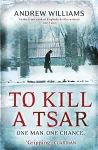 To Kill a Tsar cover