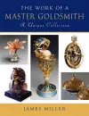 Work of a Master Goldsmith: a Unique Collection cover