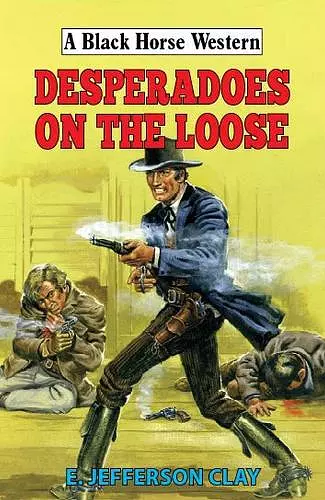 Desperadoes on the Loose cover