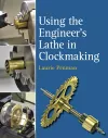 Using the Engineer's Lathe in Clockmaking cover