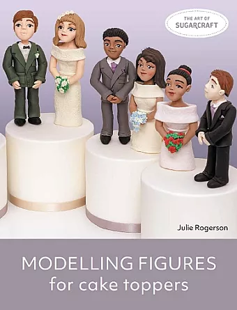Modelling Figures for Cake Toppers cover