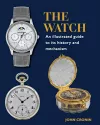 Watch - An Illustrated Guide to its History and Mechanism cover