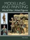Modelling and Painting World War I Allied Figures cover