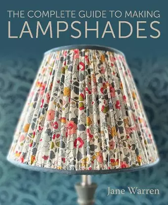 The Complete Guide to Making Lampshades cover