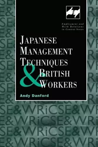 Japanese Management Techniques and British Workers cover