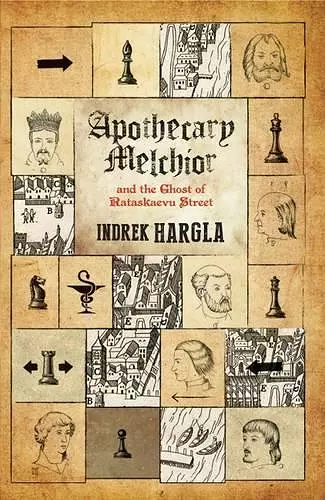 Apothecary Melchior and the Ghost of Rataskaevu Street cover