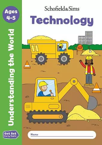 Get Set Understanding the World: Technology, Early Years Foundation Stage, Ages 4-5 cover