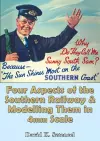 Four Aspects of the Southern Railway, and Modelling Them in 4mm Scale cover