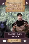 Robin of Sherwood - Mathilda's Legacy cover