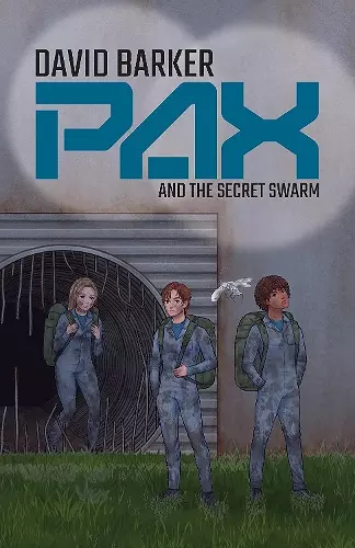 Pax and the Secret Swarm cover