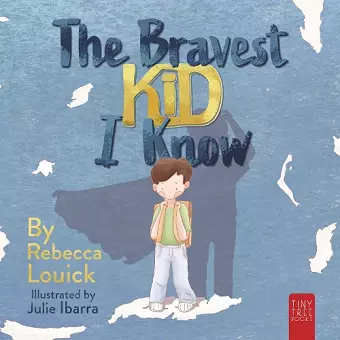 The Bravest Kid I Know cover