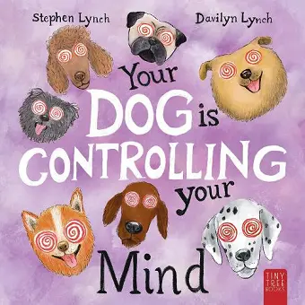 Your Dog Is Controlling Your Mind cover