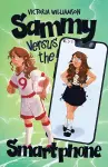 Sammy Versus the Smart Phone cover
