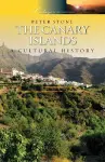 The Canary Islands: A Cultural History cover