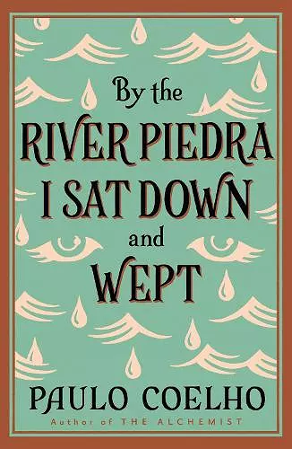 By the River Piedra I Sat Down and Wept cover
