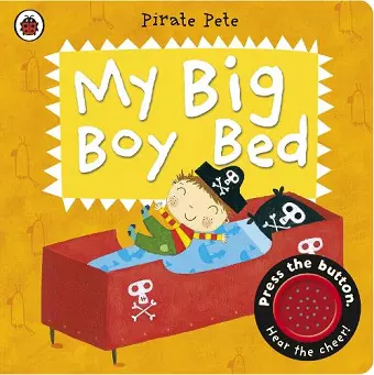 My Big Boy Bed: A Pirate Pete book cover