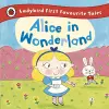 Alice in Wonderland: Ladybird First Favourite Tales cover