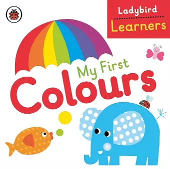 My First Colours: Ladybird Learners cover