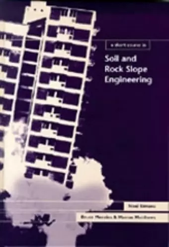 A Short Course in Soil and Rock Slope Engineering cover