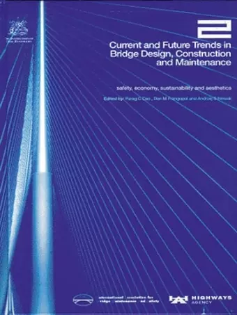 Current and Future Trends in Bridge Design, Construction and Maintenance 2: Safety, Economy, Sustainability and Aesthetics cover
