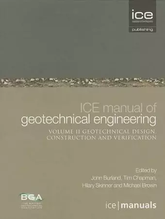 ICE Manual of Geotechnical Engineering Volume II:Geotechnical Design, Construction and Verification cover