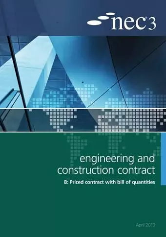 NEC3 Engineering and Construction Contract Option B: Price contract with bill of quantitities cover