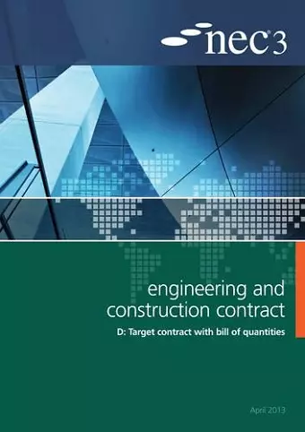 NEC3 Engineering and Construction Contract Option D: Target contract with bill of quantities cover