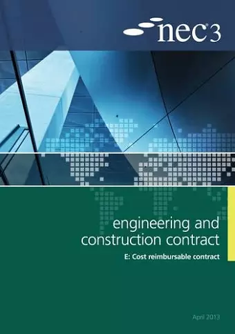 NEC3 Engineering and Construction Contract Option E: Cost reimbursable contract cover