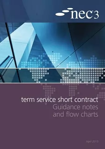 NEC3 Term Service Short Contract Guidance Notes and Flow Charts cover