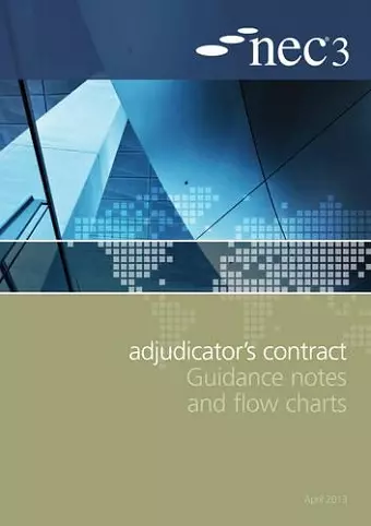 NEC3 Adjudicator's Contract Guidance Notes and Flow Charts cover
