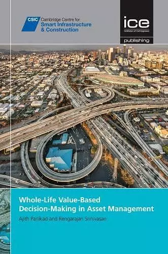 Whole-Life Value-Based Decision-Making in Asset Management cover