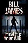 First Fix Your Alibi cover