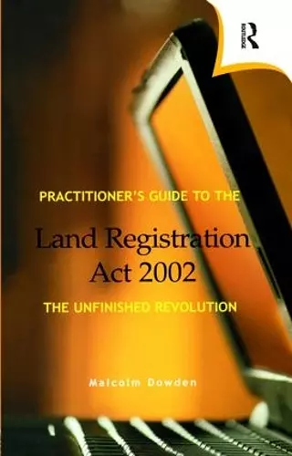 Practitioner's Guide to the Land Registration Act 2002 cover