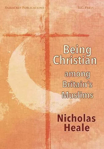 Being Christian among Britain's Muslims cover