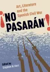 No Pasarán: Art, Literature and the Civil War cover