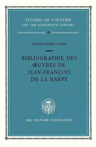 Bibliographie des Oeuvres de Jean-Francois De La Harpe cover