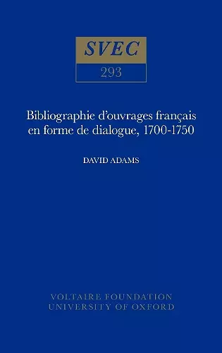 Bibliographie d'Ouvrages Francais en Forme de Dialogue 1700-1750 cover